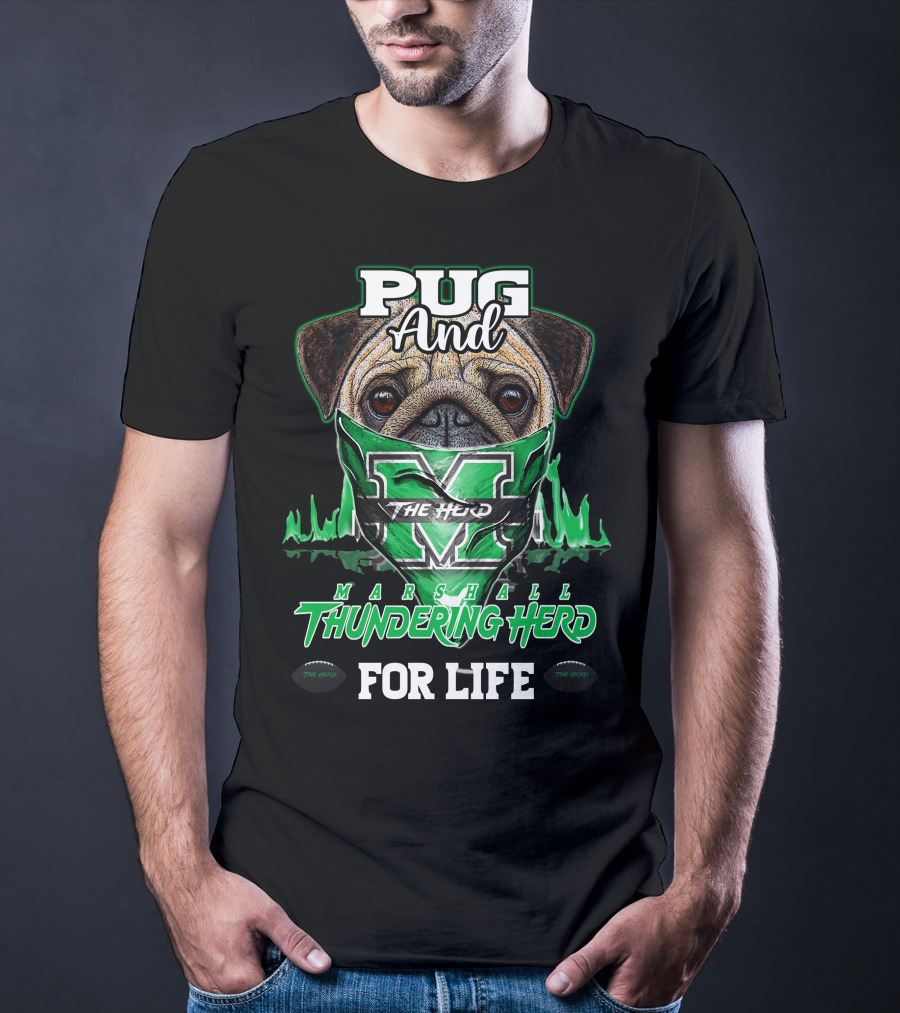 Pug And Marshall Thundering Herd For Life The Herd T-Shirt
