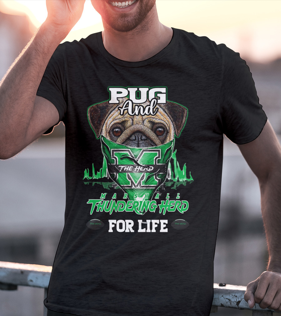 Pug And Marshall Thundering Herd For Life The Herd T-Shirt