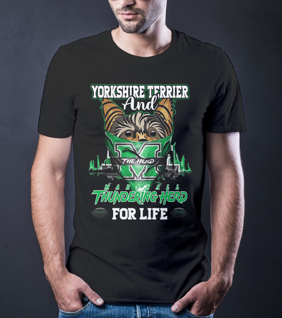 Yorkshire Terrier And Marshall Thundering Herd For Life T-Shirt