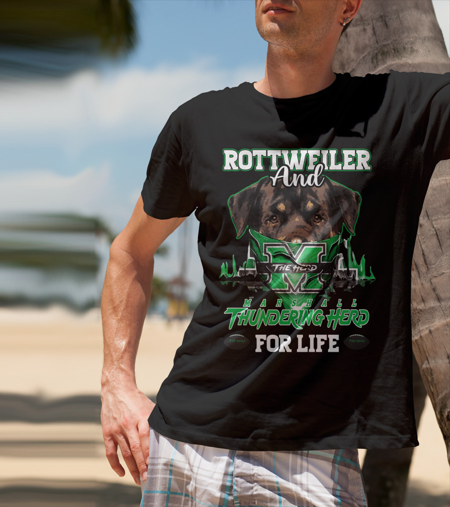 Rottweiler And Marshall Thundering Herd For Life T-Shirt