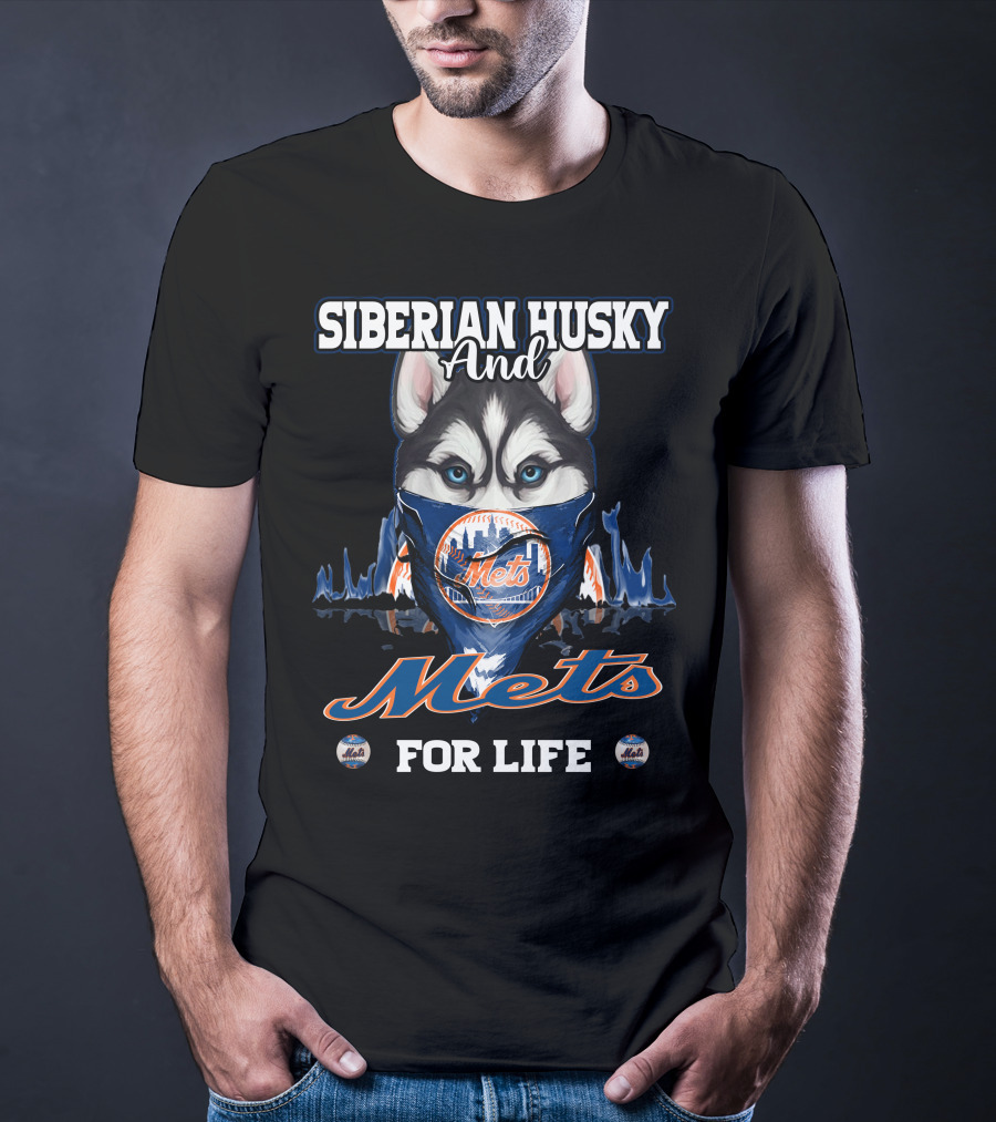 Siberian Husky And Mets For Life T-Shirt
