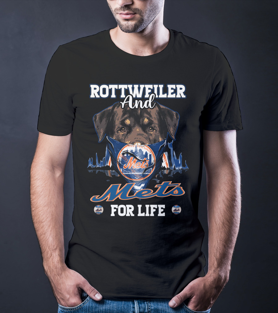 Rottweiler And Mets For Life T-Shirt
