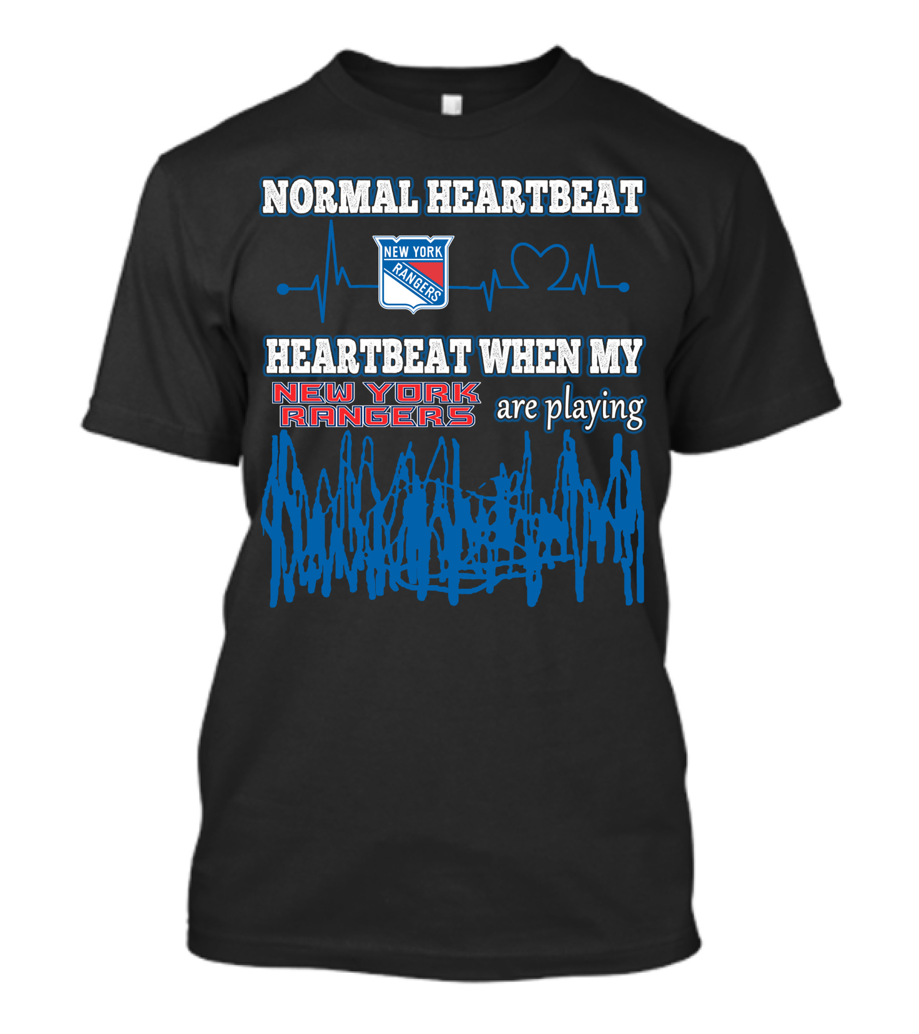 NORMAL HEARTBEAT NEW YORK RANGERS HEARTBEAT WHEN MY NEW YORK RANGERS ARE PLAYING T-Shirt