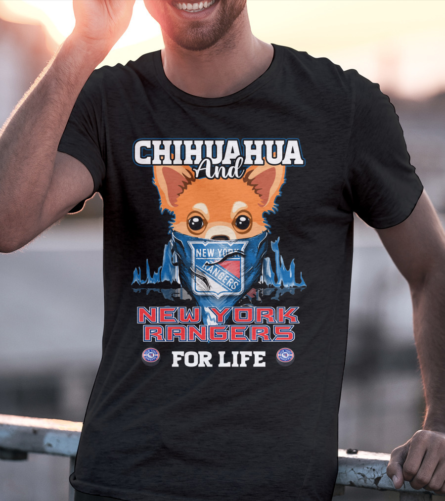 Chihuahua And New York Rangers For Life T-Shirt