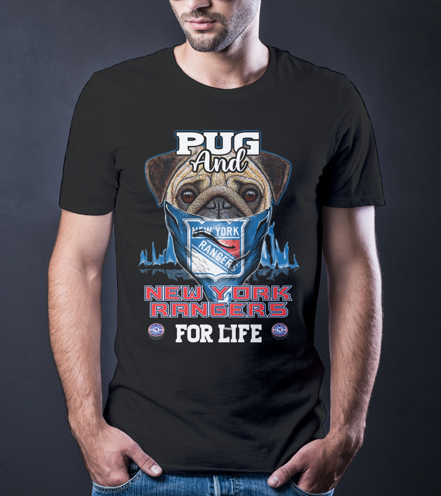 Pug And New York Rangers For Life T-Shirt