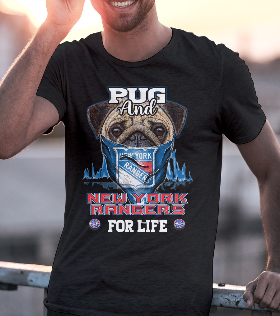 Pug And New York Rangers For Life T-Shirt