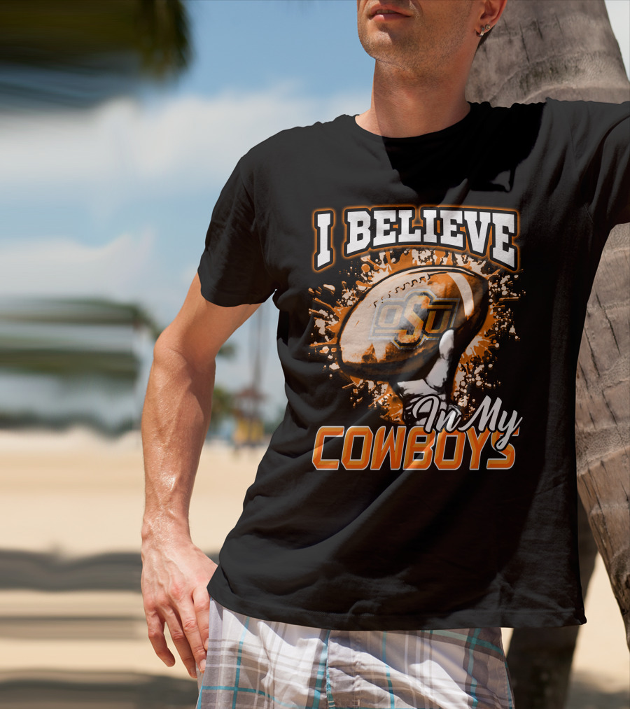 I Believe In My OSU Cowboys Football T-Shirt