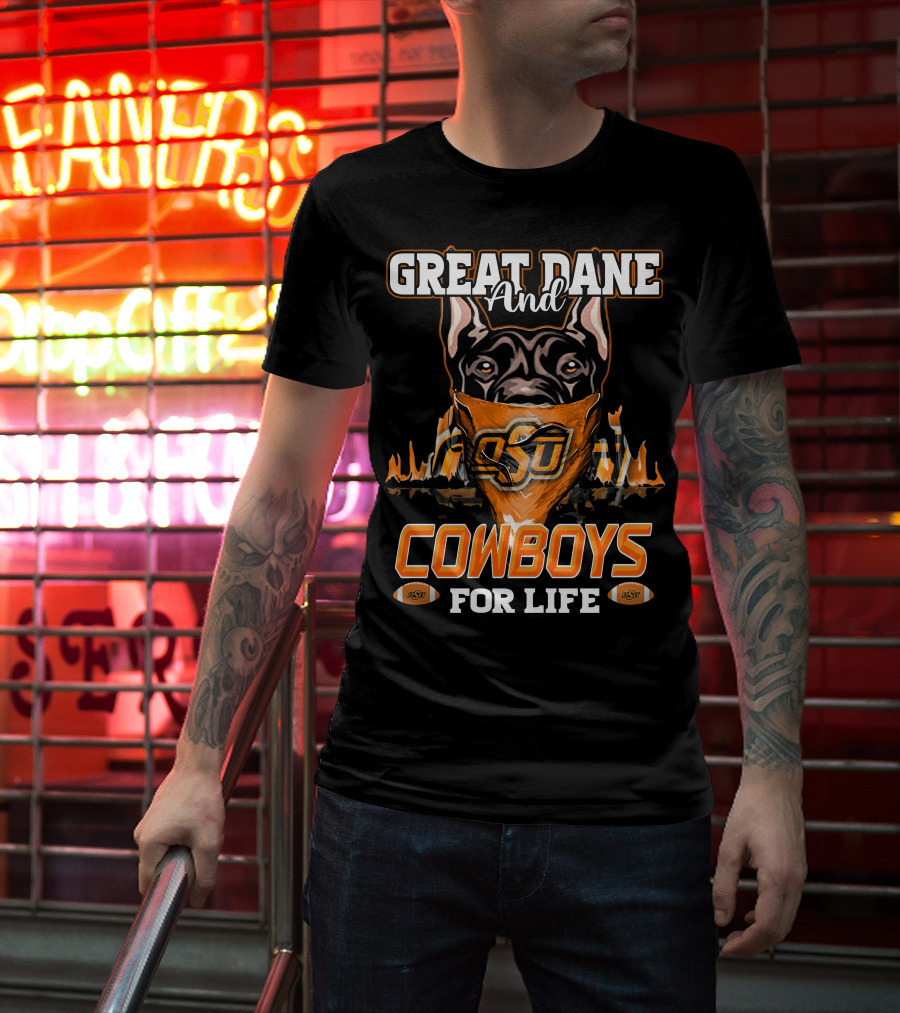 Great Dane And OSU Cowboys For Life T-Shirt