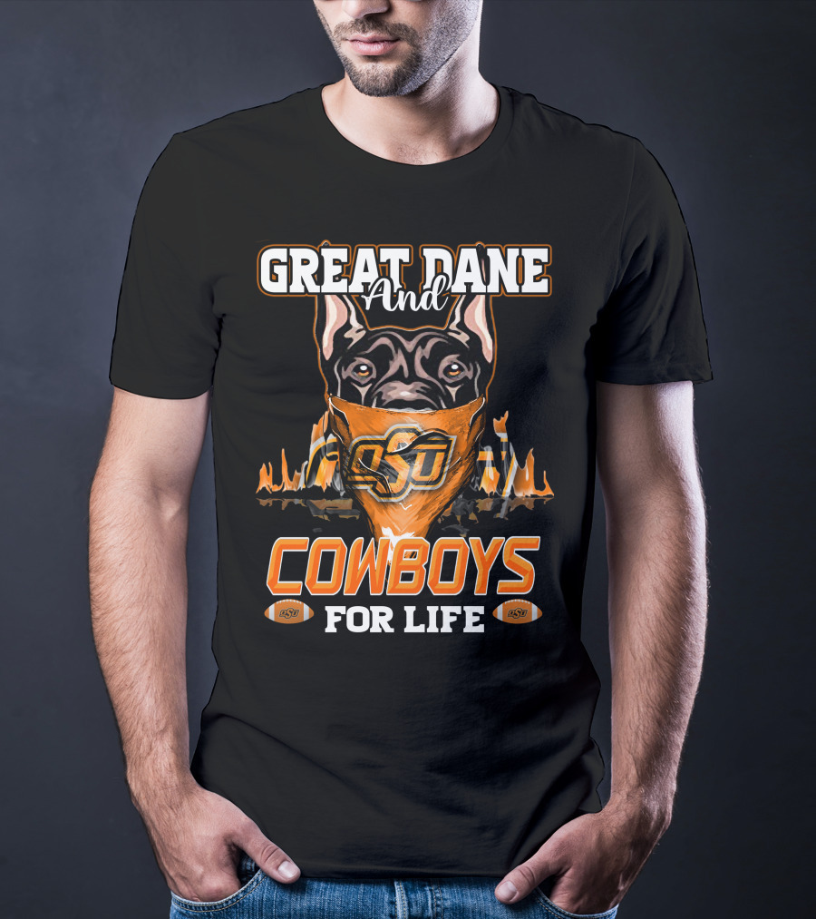 Great Dane And OSU Cowboys For Life T-Shirt