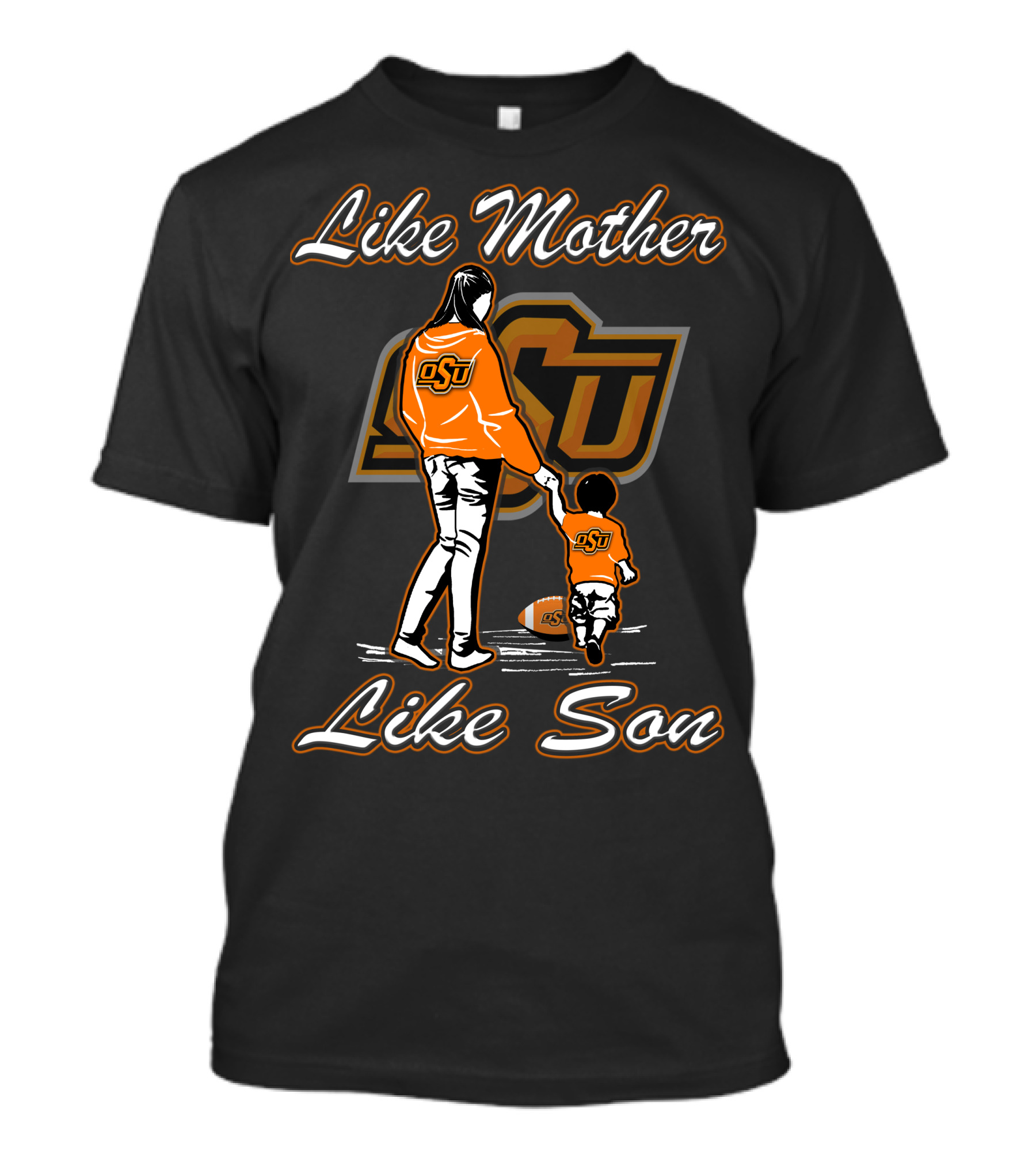Like Mother Like Son Oklahoma State Cowboys OSU T-Shirt