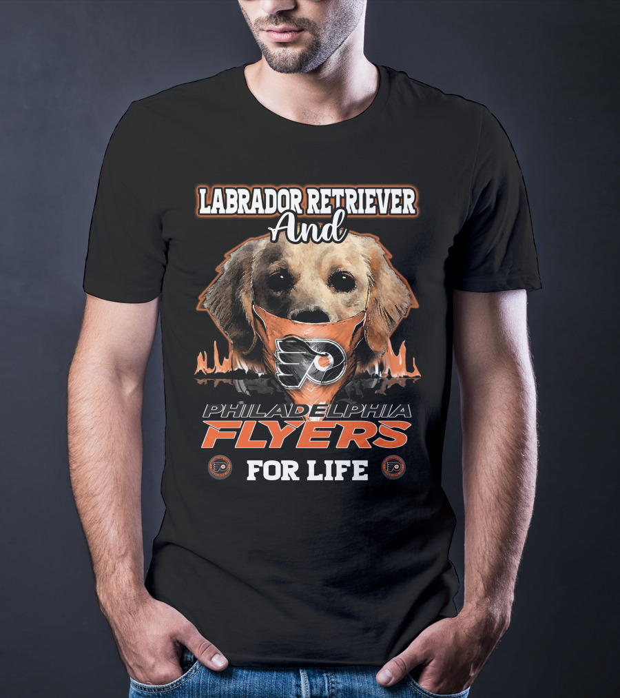 Labrador Retriever And Philadelphia Flyers For Life T-Shirt