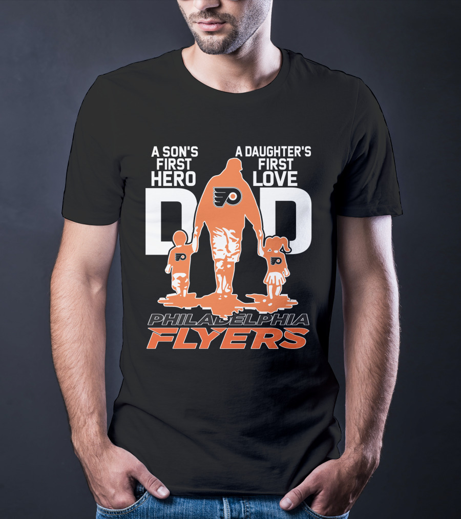 Philadelphia Flyers Dad A Son's First Hero A Daughter's First Love T-Shirt