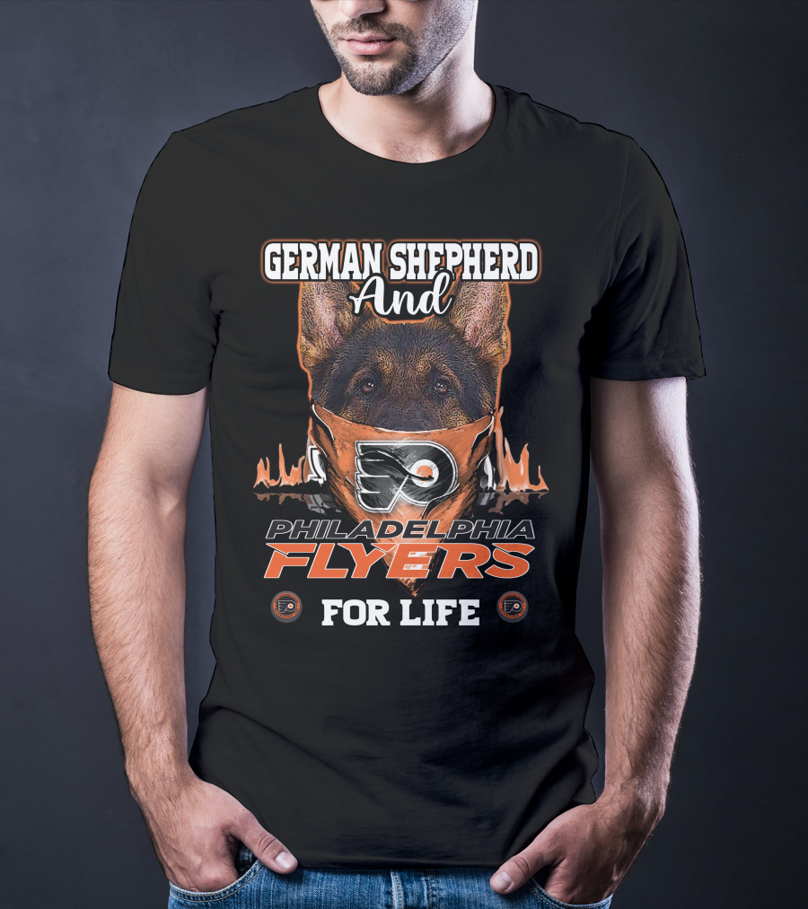 German Shepherd And Philadelphia Flyers For Life T-Shirt