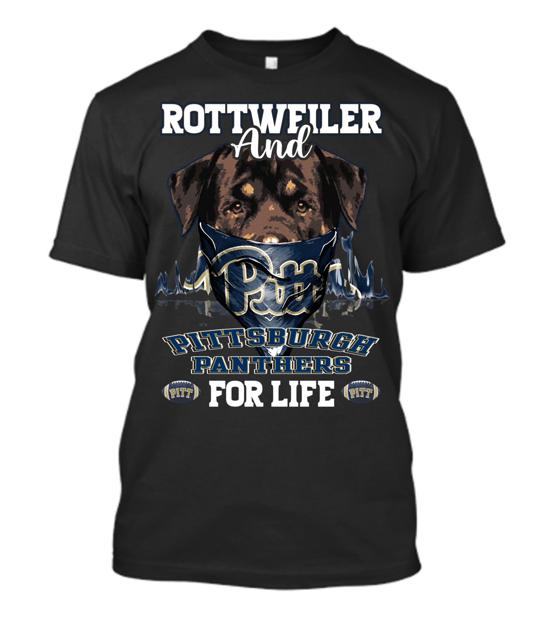 Rottweiler And Pitt Pittsburgh Panthers For Life T-Shirt