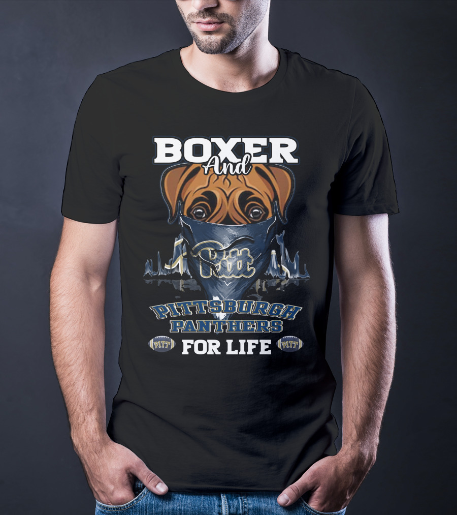 Boxer And Pittsburgh Panthers Pitt For Life T-Shirt