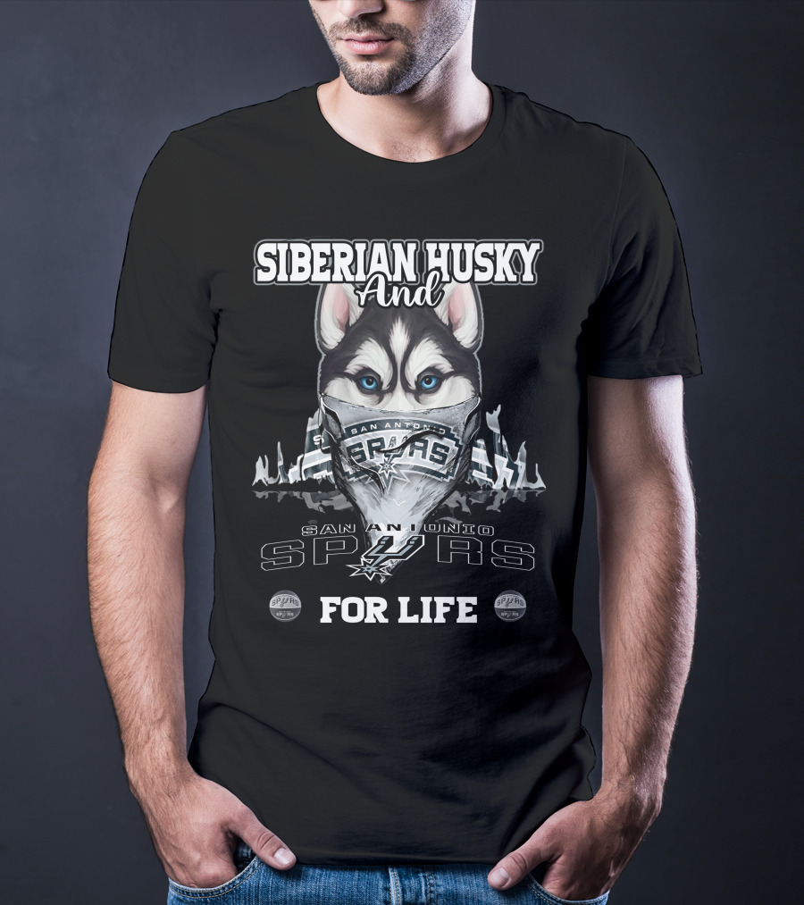 Siberian Husky And San Antonio Spurs For Life T-Shirt