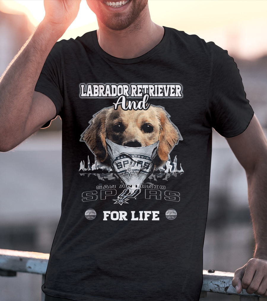 Labrador Retriever And San Antonio Spurs For Life T-Shirt