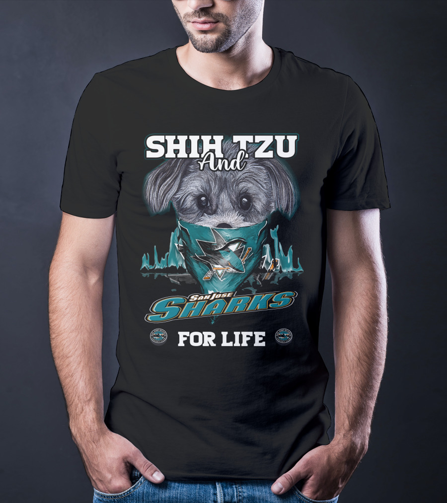 SHIH TZU AND SAN JOSE SHARKS FOR LIFE T-Shirt