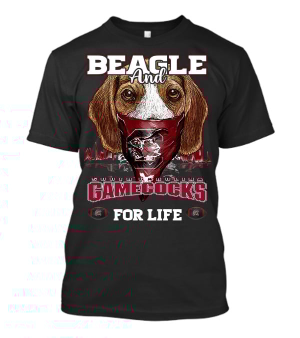 Beagle And South Carolina Gamecocks For Life T-Shirt