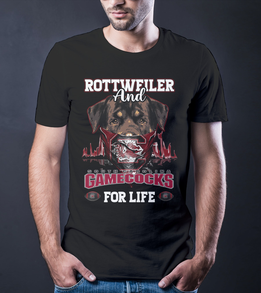 Rottweiler And South Carolina Gamecocks For Life T-Shirt
