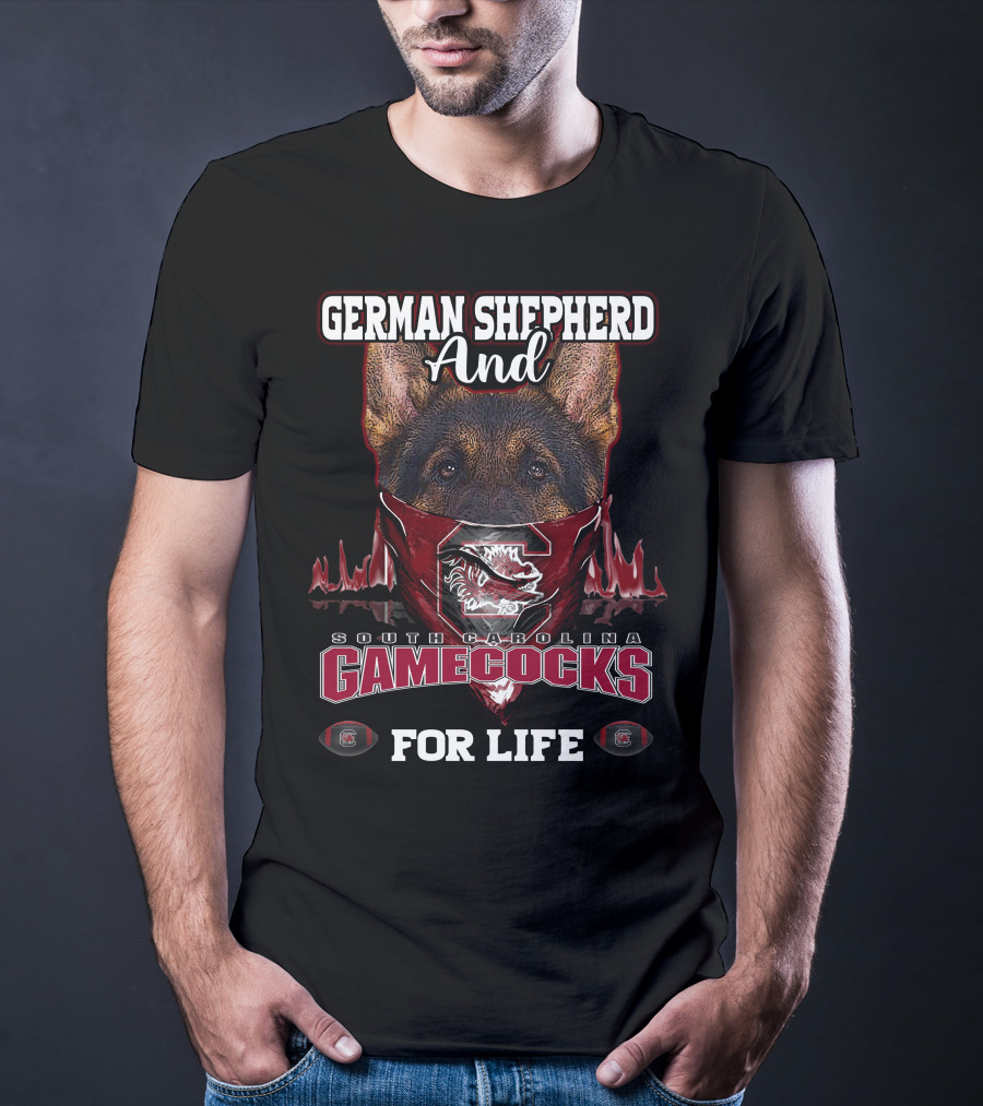 German Shepherd And South Carolina Gamecocks For Life T-Shirt