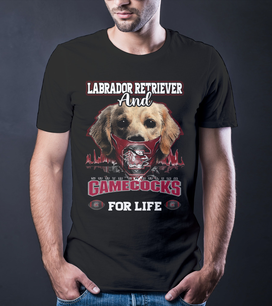 Labrador Retriever And South Carolina Gamecocks For Life T-Shirt