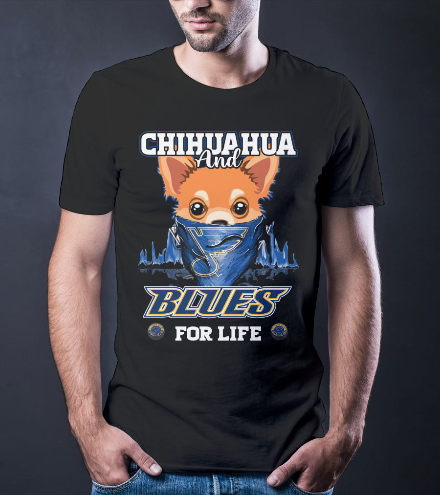 CHIHUAHUA And BLUES FOR LIFE T-Shirt