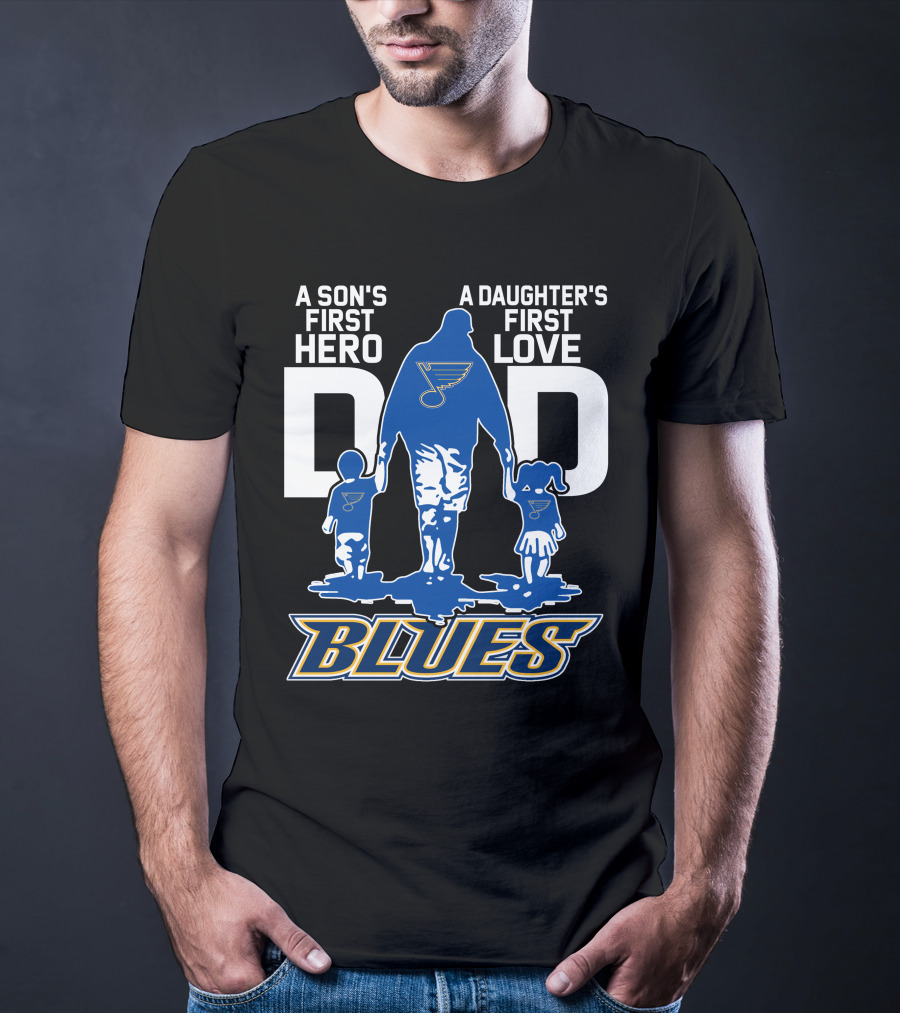A Son's First Hero A Daughter's First Love Dad St. Louis Blues T-Shirt
