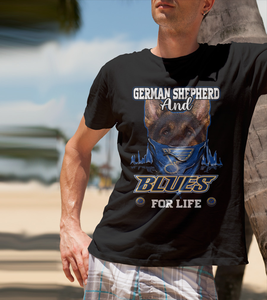German Shepherd And Blues For Life T-Shirt