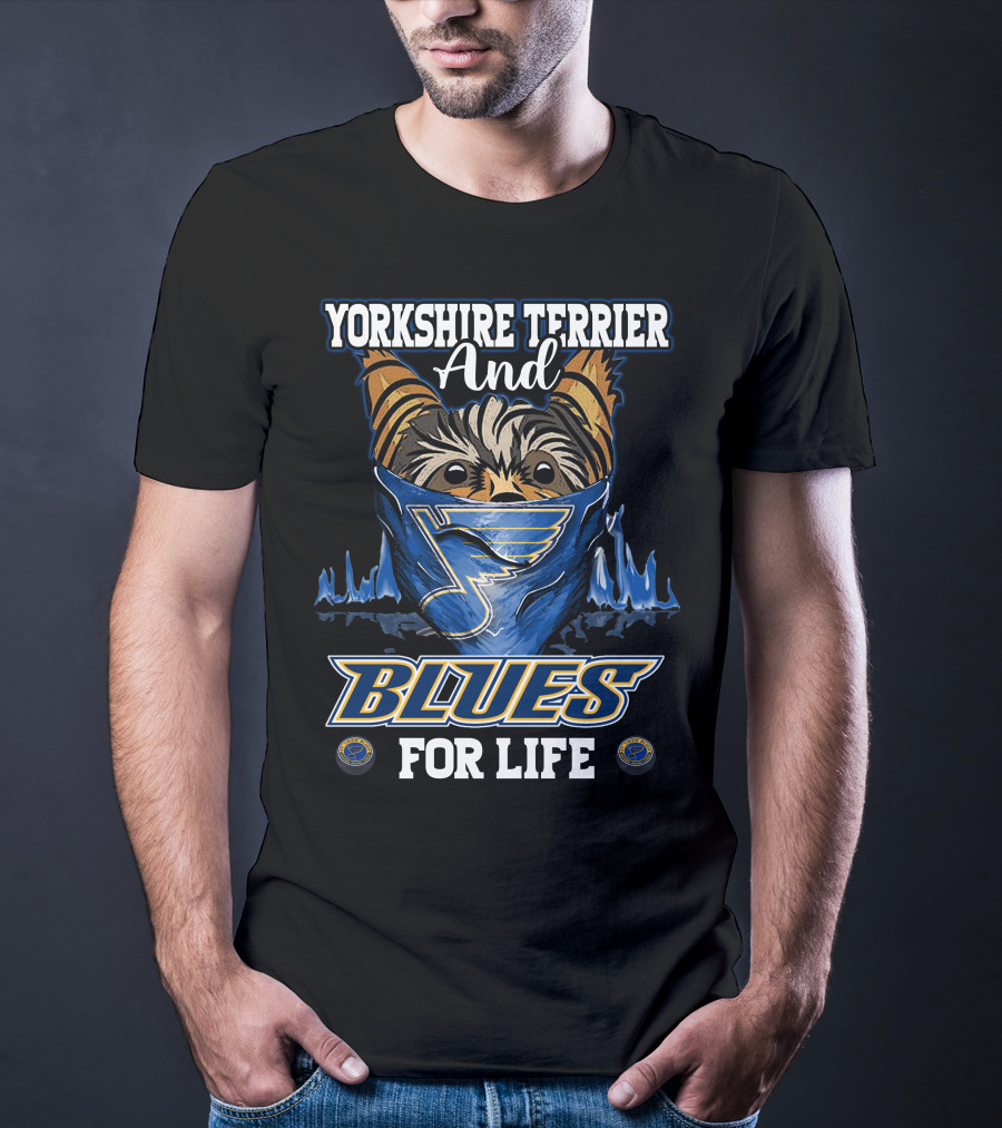 Yorkshire Terrier And Blues For Life St. Louis Blues T-Shirt