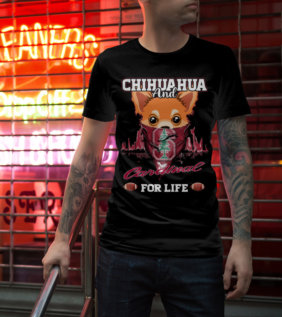 Chihuahua And Cardinal For Life Stanford T-Shirt