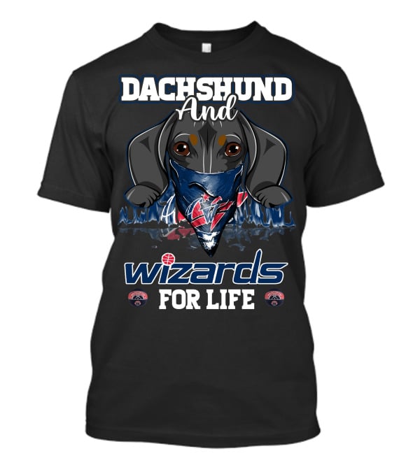 Dachshund And Wizards For Life Washington Wizards T-Shirt