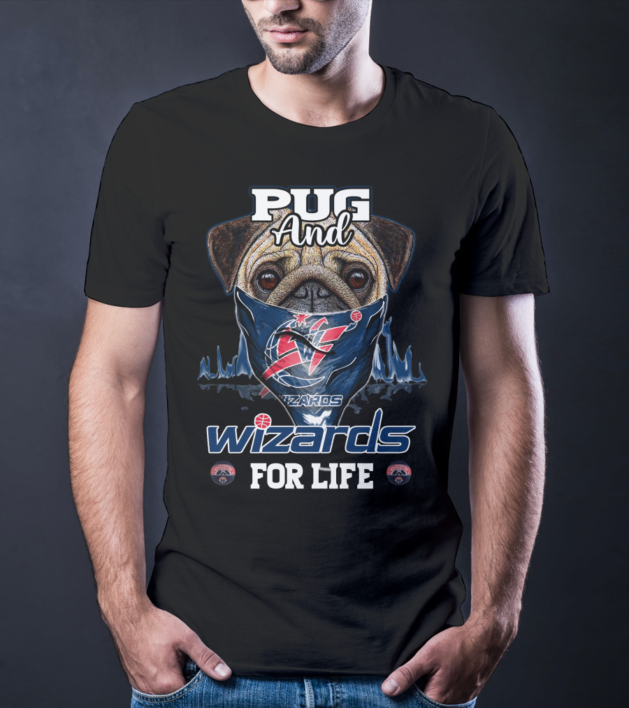 Pug And Wizards For Life Washington Wizards T-Shirt