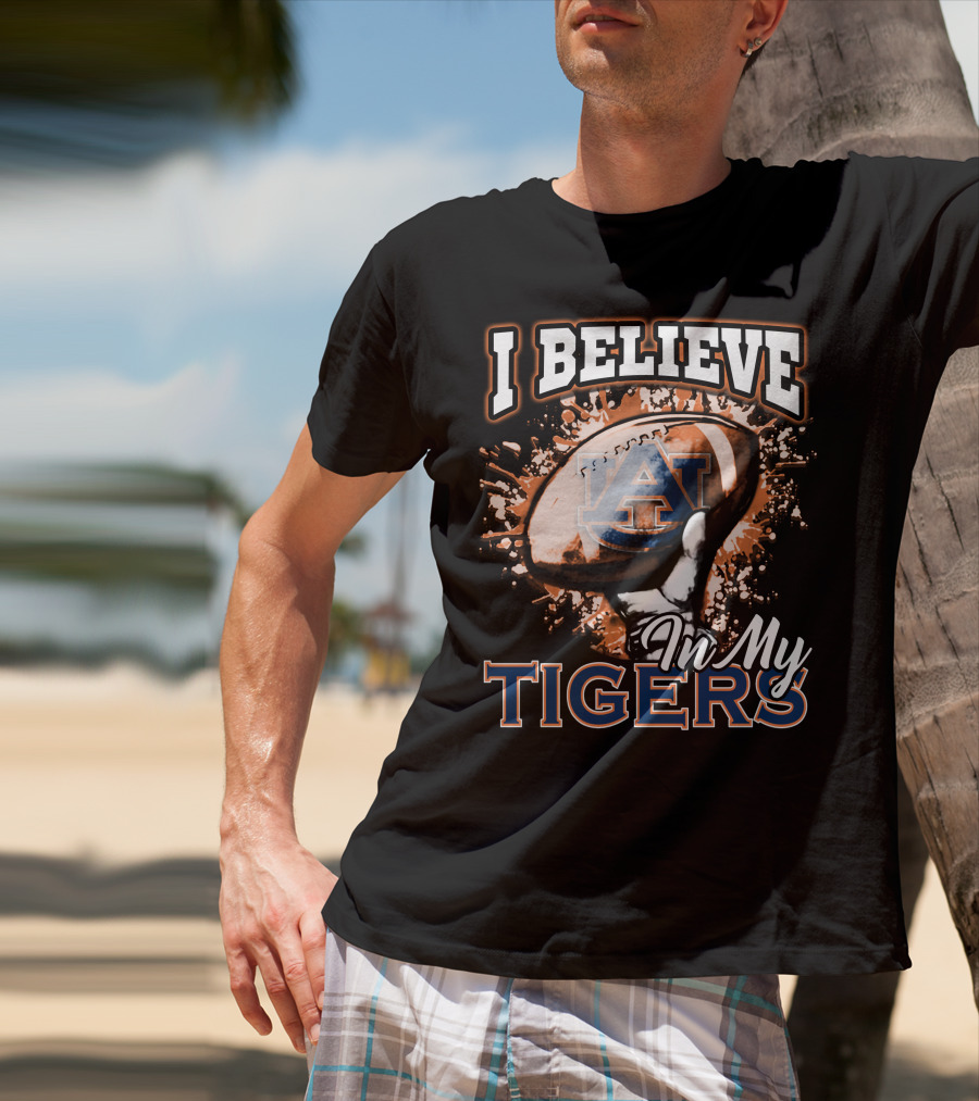 I Believe In My Auburn Tigers Football T-Shirt