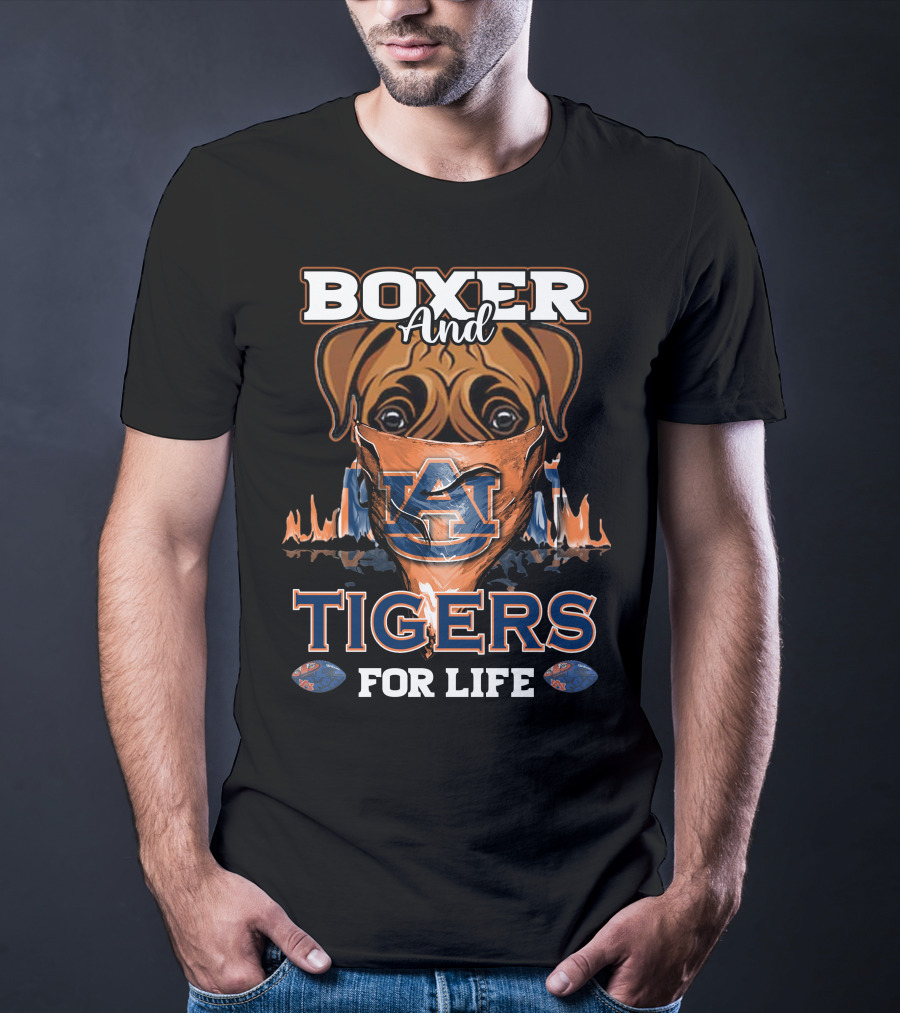 Boxer And Auburn Tigers For Life T-Shirt