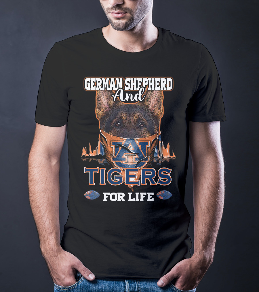 German Shepherd And Auburn Tigers For Life T-Shirt