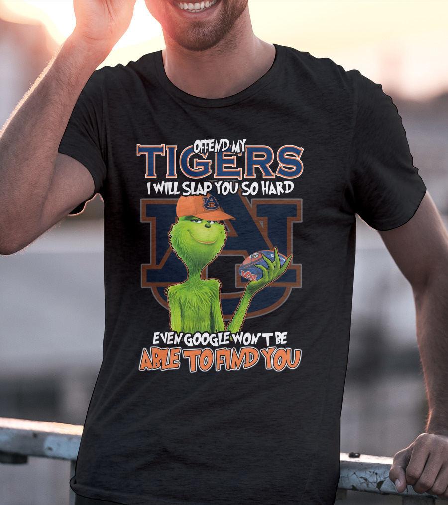 Grinch Offend My Auburn Tigers Even Google Won't Be Able To Find You T-Shirt