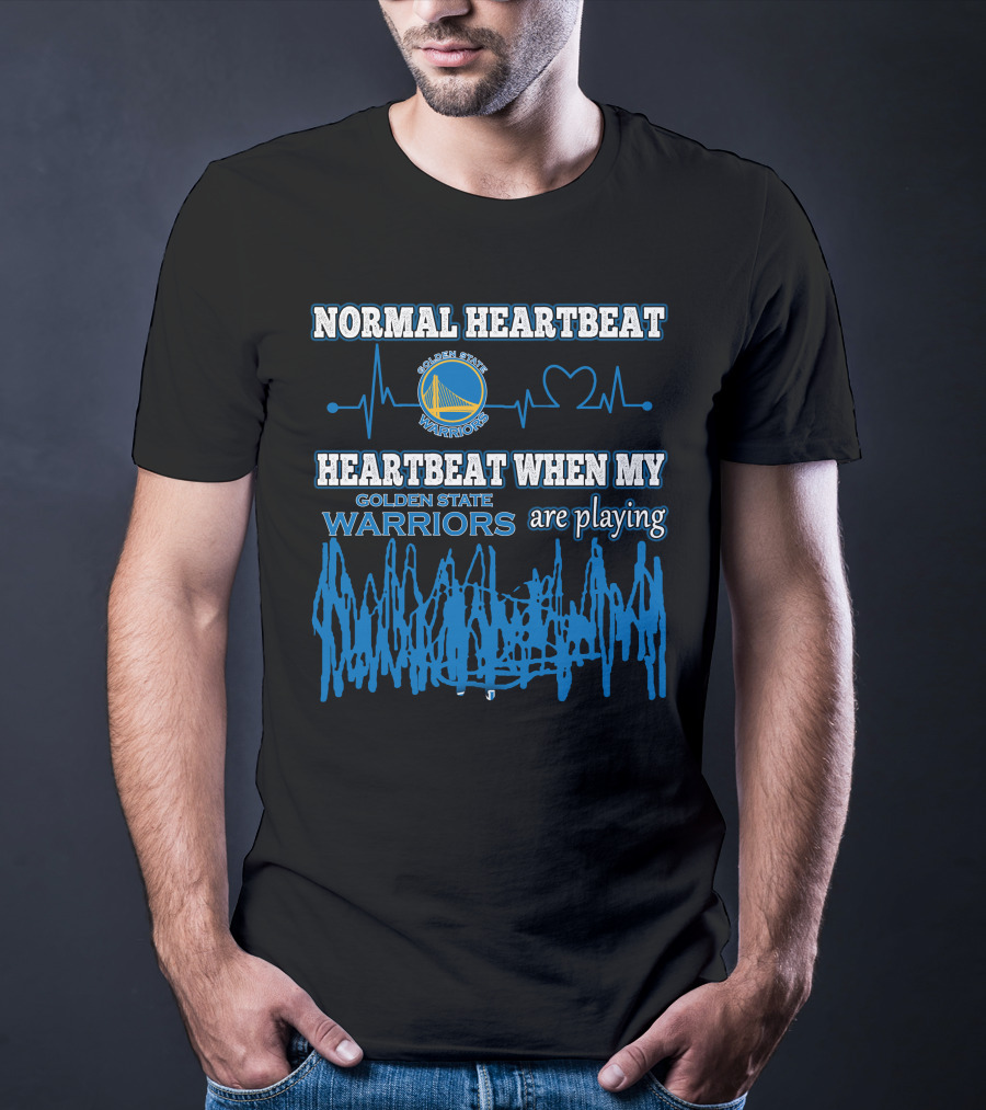 Normal Heartbeat Golden State Warriors Heartbeat When My Warriors Are Playing T-Shirt