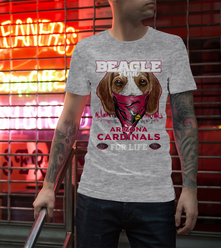 Beagle And Arizona Cardinals For Life T-Shirt