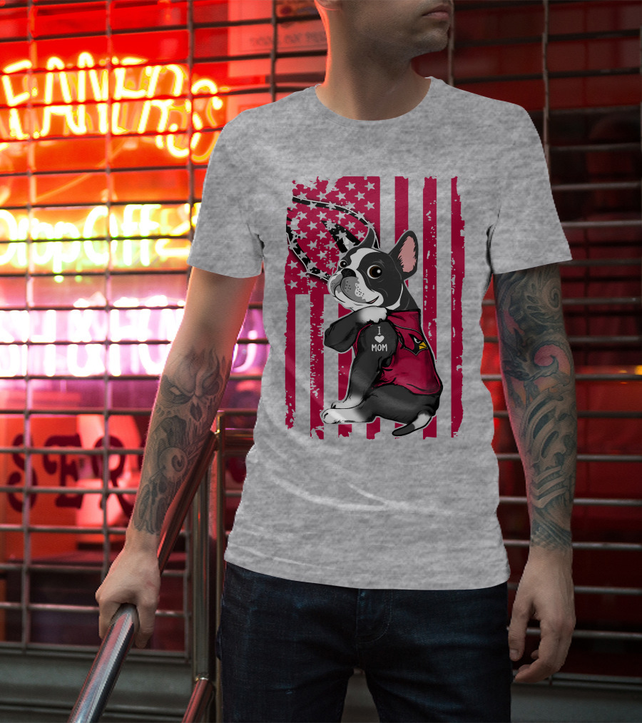 Boston Terrier I Love Mom Arizona Cardinals American Flag T-Shirt