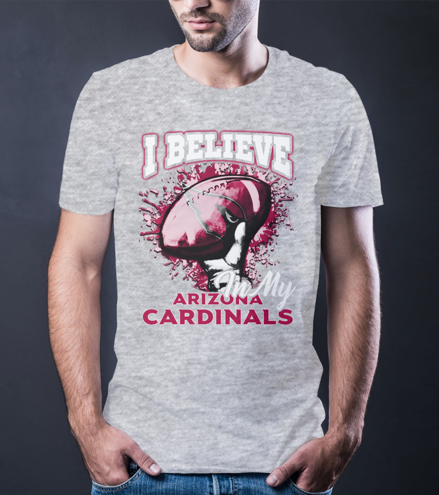 I Believe In My Arizona Cardinals T-Shirt