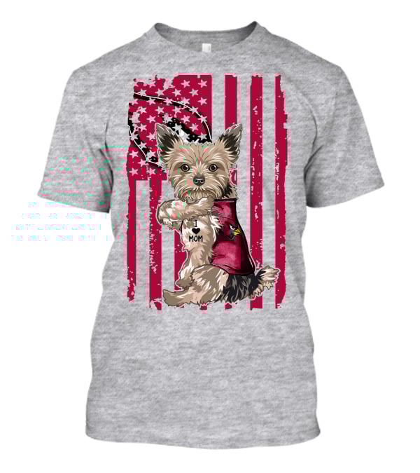 Yorkshire Terrier I Love Mom Arizona Cardinals American Flag T-Shirt