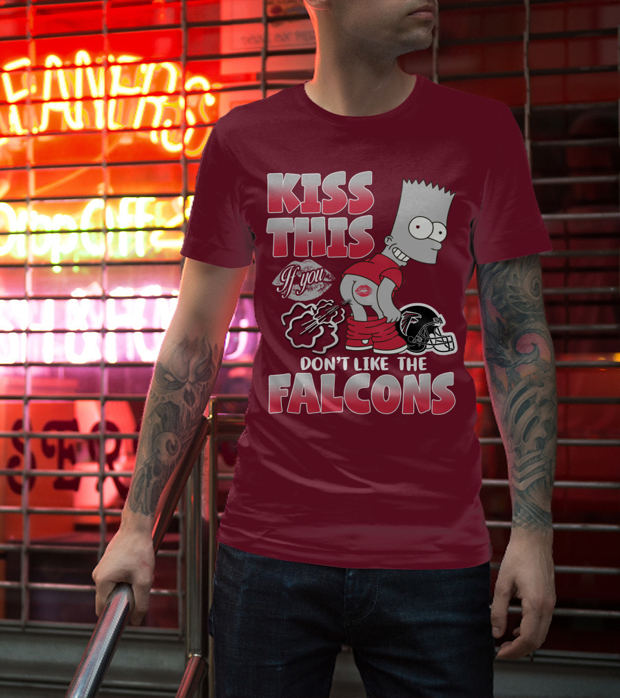 Kiss This If You Don’t Like The Atlanta Falcons 37 T-Shirt