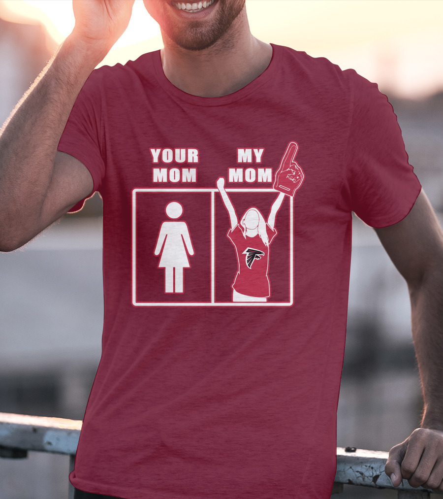 Your Mom My Mom Atlanta Falcons 40 Fan T-Shirt