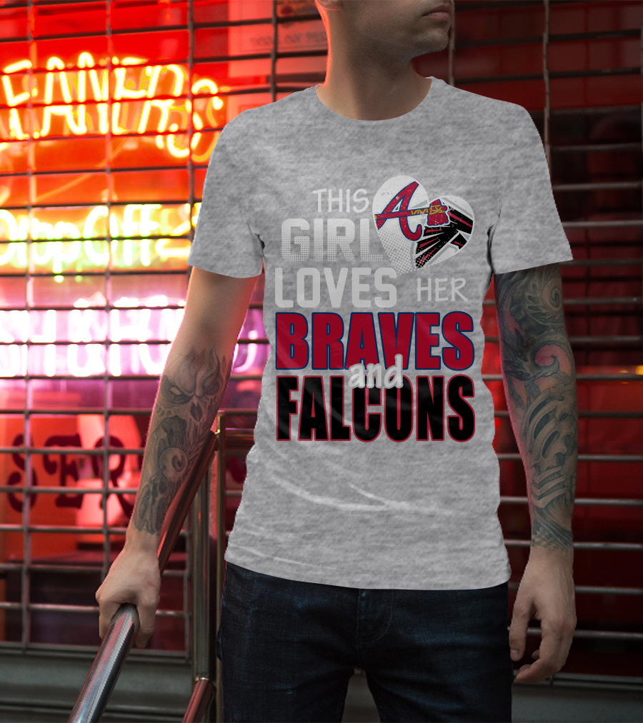 This Girl Loves Her Braves And Falcons T-Shirt