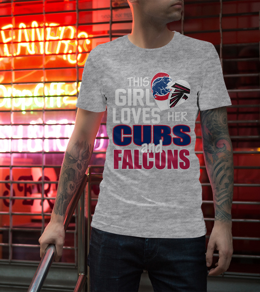 This Girl Loves Her Cubs And Falcons T-Shirt