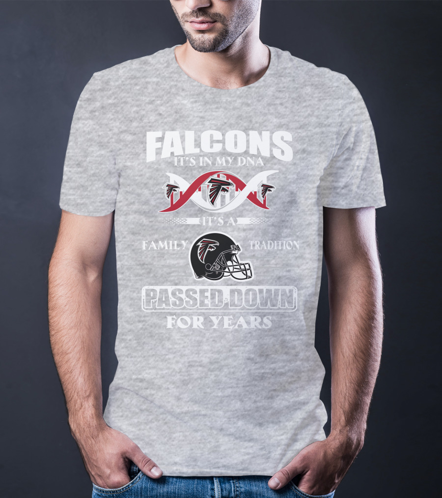 Falcons It's In My Dna Family Tradition Passed Down For Years T-Shirt
