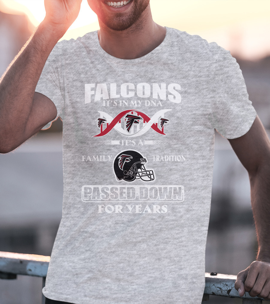 Falcons It's In My Dna Family Tradition Passed Down For Years T-Shirt