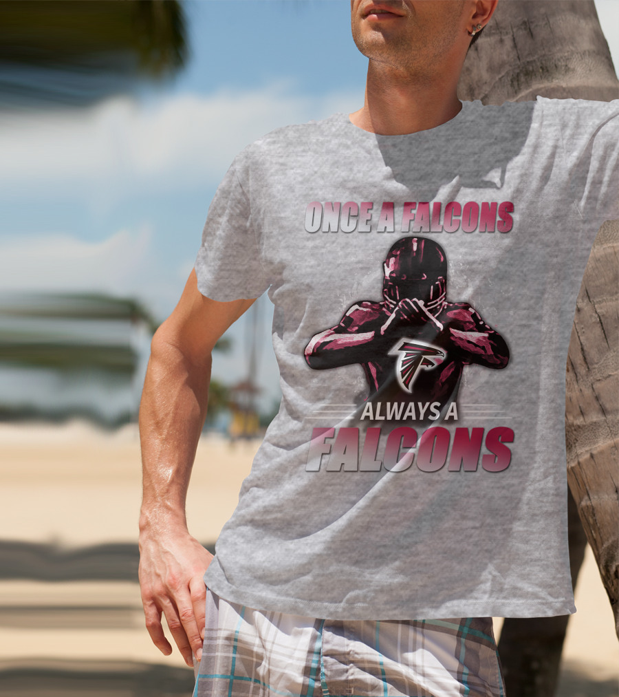 Once A Falcons Always A Falcons Atlanta Football T-Shirt