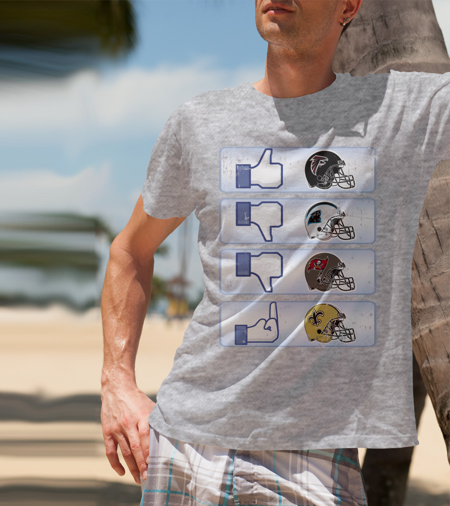 Atlanta Falcons Liking Rival Teams Disliking Carolina Panthers Tampa Bay Buccaneers New Orleans Saints T-Shirt